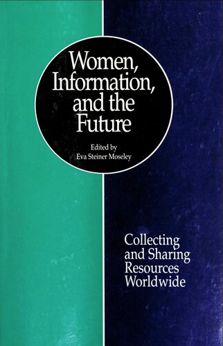 Women, Information, And The Future: Collecting And Sharing Resources Worldwide
