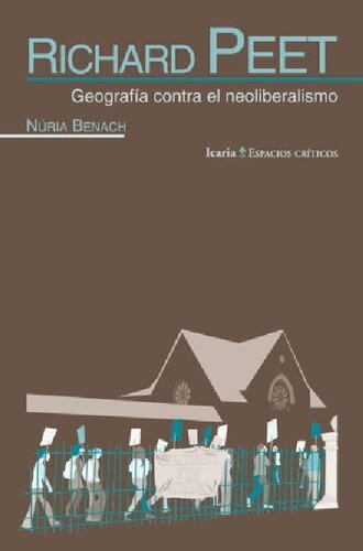 Richard Peet: Geografía contra el neoliberalismo