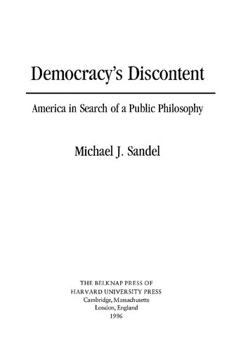 Democracy's Discontent - America in Search of Public Philosophy