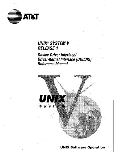UNIX SVR4 Device Driver Interface/ Driver-Kerne/lnterface (OOIIOKI) Reference Manual