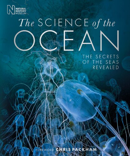 The Science of the Ocean : The Secrets of the Sea Revealed