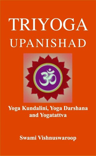 Triyoga Upanishad: Yoga Kundalini, Yoga Darshana and Yogatattva