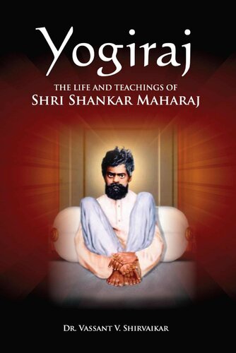 Yogiraj: The Life And Teachings of Shri Shankar Maharaj