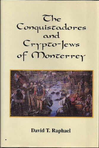The Conquistadores and Crypto-Jews of Monterrrey