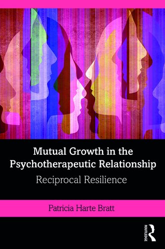 Mutual Growth in the Psychotherapeutic Relationship: Reciprocal Resilience