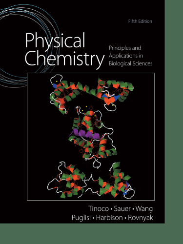 Physical Chemistry: Principles and Applications in Biological Sciences, Fifth Edition