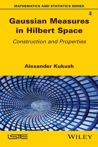 Gaussian Measures in Hilbert Space: Construction and Properties