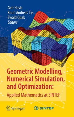 Geometric modelling, numerical simulation, and optimization applied mathematics at SINTEF