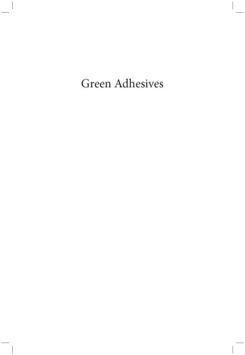 Green adhesives: preparation, properties and applications