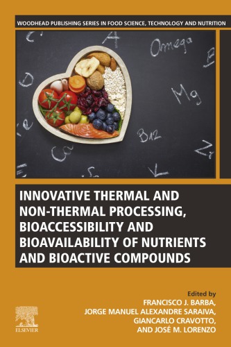 Innovative thermal and non-thermal processing, bioaccessibility and bioavailability of nutrients and bioactive compounds