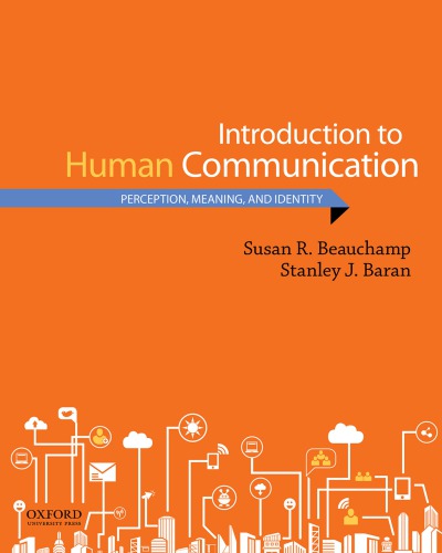 Introduction to human communication: perception, meaning, and identity