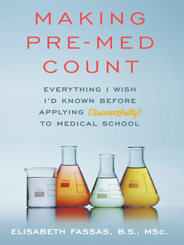 Making pre-med count: everything I wish I'd known before applying (successfully) to medical school