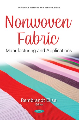 Nonwoven fabric: manufacturing and applications