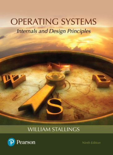 Operating Systems: Internals and Design Principles, 9/e
