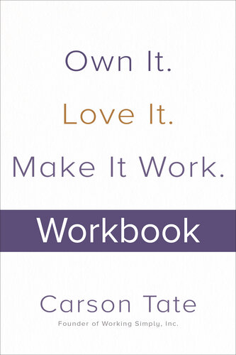 Own It. Love It. Make It Work.
