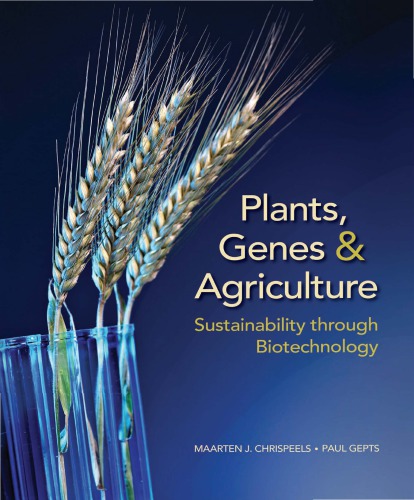 Plants, genes & agriculture: sustainability through biotechnology