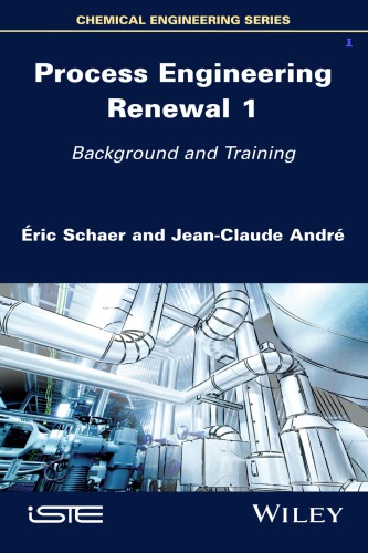 Process engineering renewal. 1, Background and training