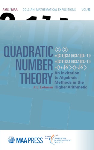 Quadratic number theory: an invitation to algebraic methods in the higher arithmetic