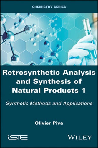 Retrosynthetic analysis and synthesis of natural products 1: synthetic methods and applications