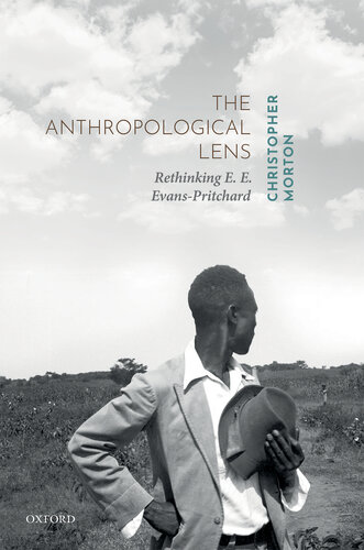 The Anthropological Lens: Rethinking E. E. Evans-Pritchard