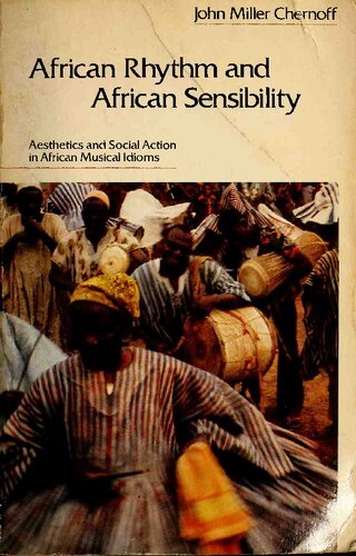 African Rhythm and African Sensibility: Aesthetics and Social Action in African Musical Idioms