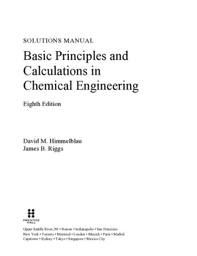 Solutions Manual for Basic Principles and Calculations in Chemical Engineering, 8th Edition