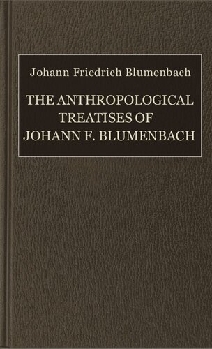 The Anthropological Treatises of Johann F. Blumenbach