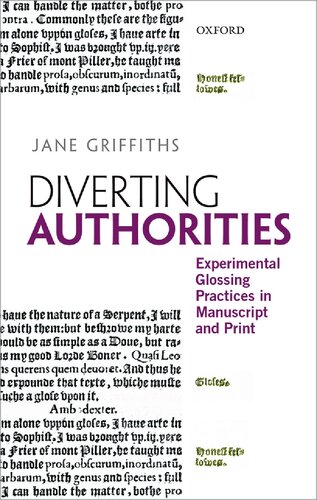 Diverting Authorities: Experimental Glossing Practices in Manuscript and Print