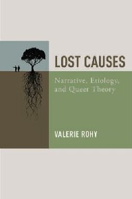 Lost Causes: Narrative, Etiology, and Queer Theory