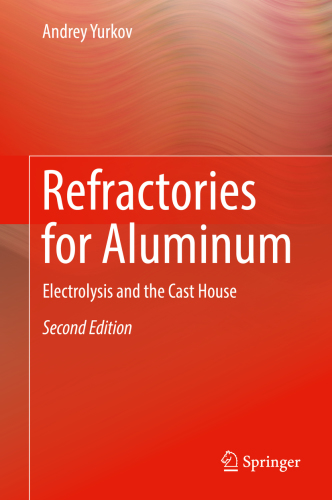Refractories for Aluminum Electrolysis and the Cast House