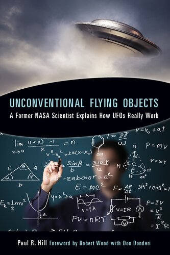 Unconventional Flying Objects: A Former NASA Scientist Explains How UFOs Really Work