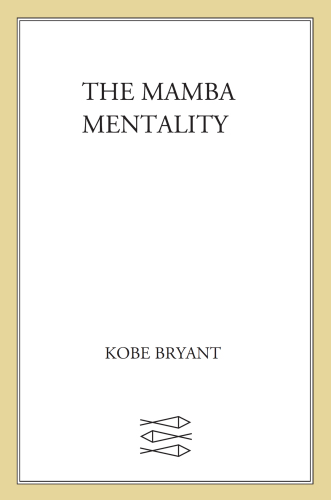 The mamba mentality: how I play