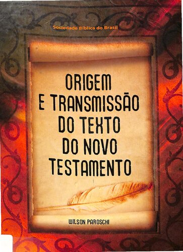 Origem e Transmissão do Texto do Novo Testamento