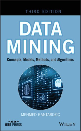 Data mining. Concepts, models, methods, and algorithms