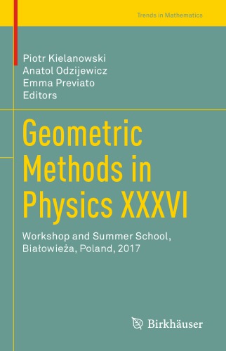 Geometric methods in physics XXXVI Workshop, Poland, 2017