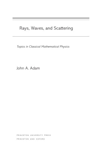 Rays, waves, and scattering: Topics in classical mathematical physics
