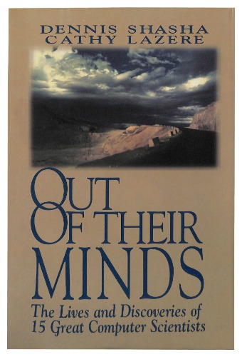 Out of their minds: The lives and discoveries of 15 great computer scientists