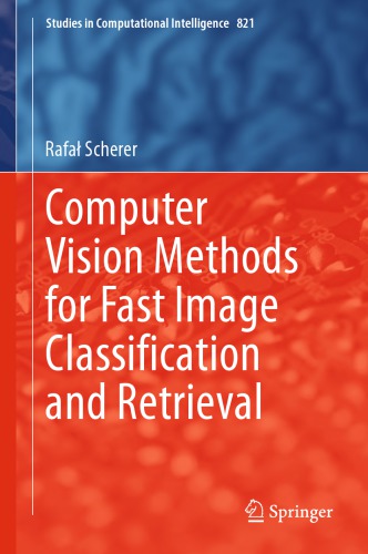 Computer vision methods for fast image classifcation and retrieval