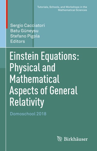 Einstein equations: physical and mathematical aspects of general relativity