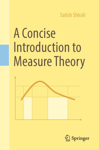 A concise introduction to measure theory