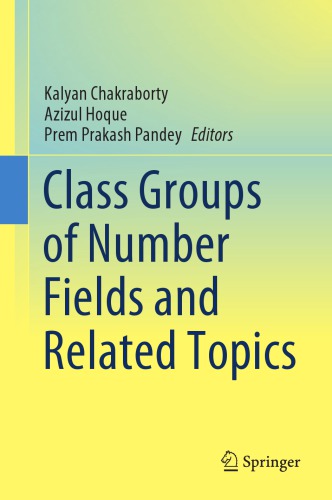 Class groups of number fields and related topics