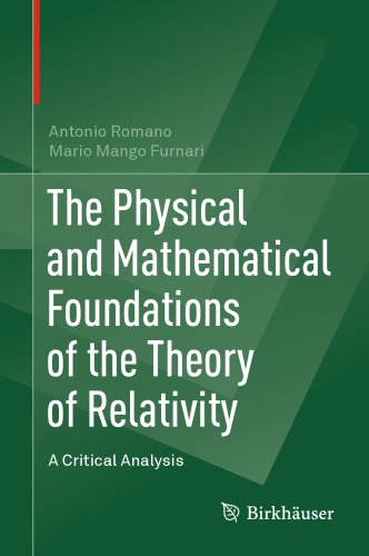 The physical and mathematical foundations of the theory of relativity