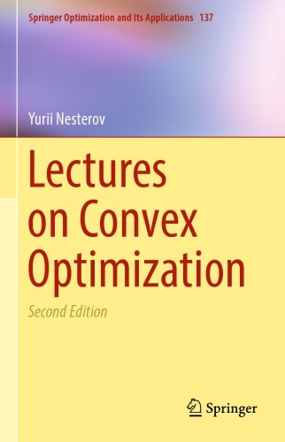Lectures on convex optimization