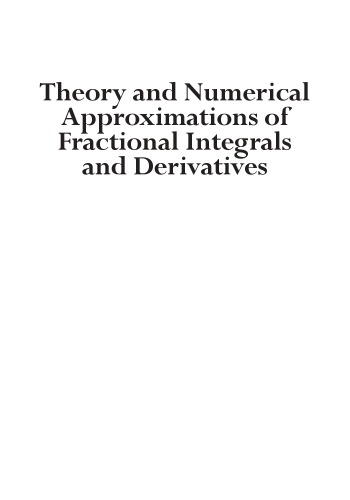 Theory and numerical approximations of fractional integrals and derivatives