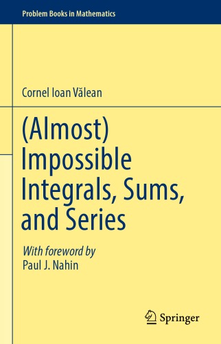 (Almost) impossible integrals, sums, and series
