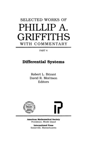 Selected works of Phillip A. Griffiths with commentary. Part 4. Differential systems