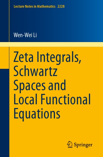 Zeta integrals, Schwartz spaces and local functional equations