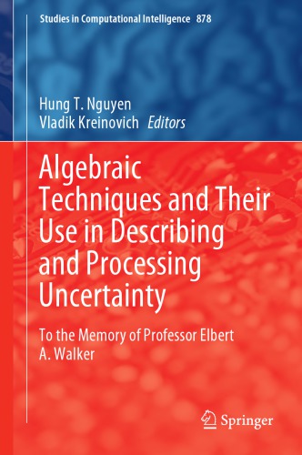 Algebraic techniques and their use in describing and processing uncertainty