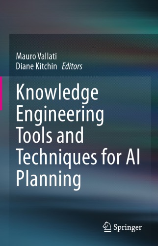 Knowledge engineering tools and techniques for AI planning