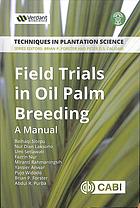 Field trials in oil palm breeding : a manual